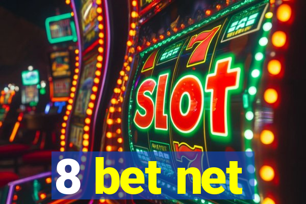 8 bet net